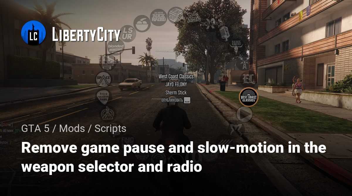 Remove game pause and slow-motion in the weapon selector and radio