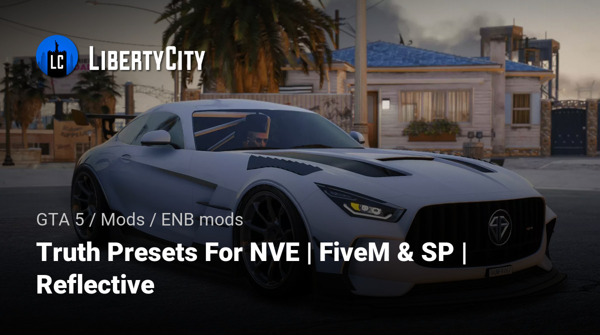Truth Presets For NVE | FiveM & SP | Reflective