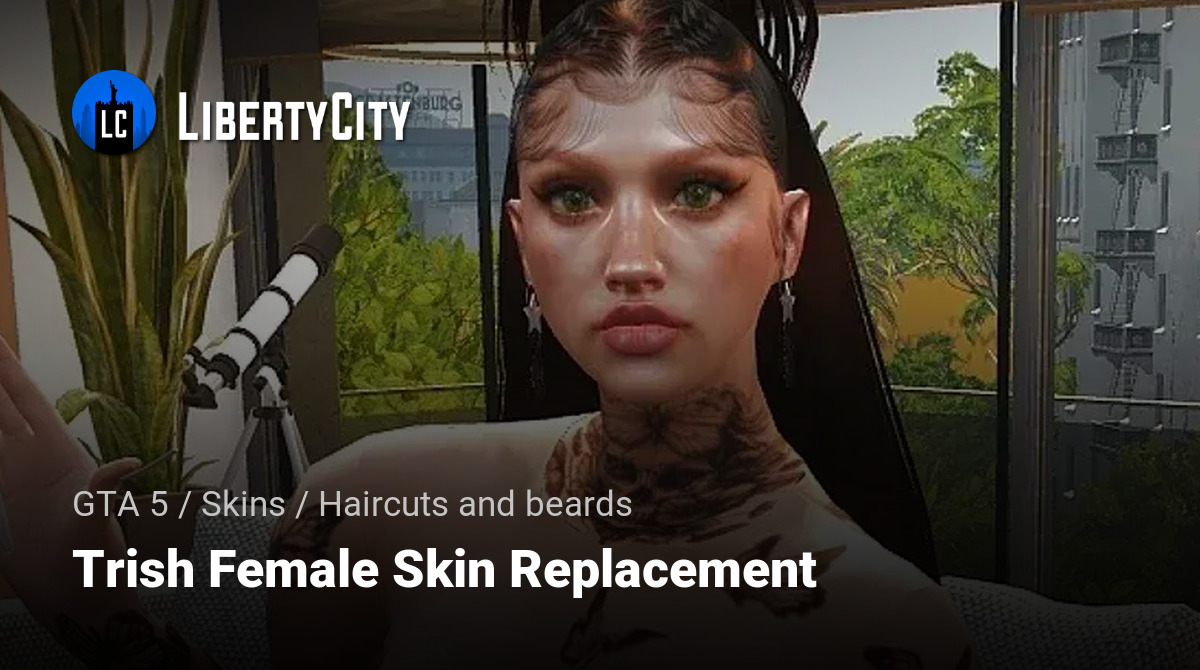 Trish Female Skin Replacement
